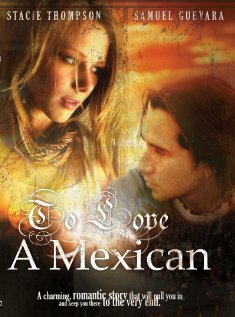 To Love a Mexican (2008)