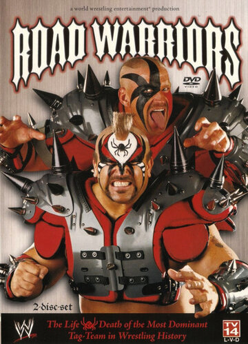 Road Warriors: The Life and Death of Wrestling's Most Dominant Tag Team (2005)