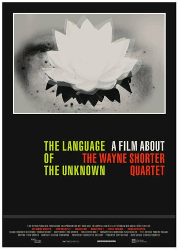 The Language of the Unknown: A Film About the Wayne Shorter Quartet (2013)