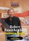 Robert Rauschenberg: Inventive Genius (1999)