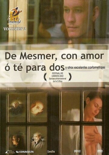 От Месмера с любовью или чай для двоих (2002)