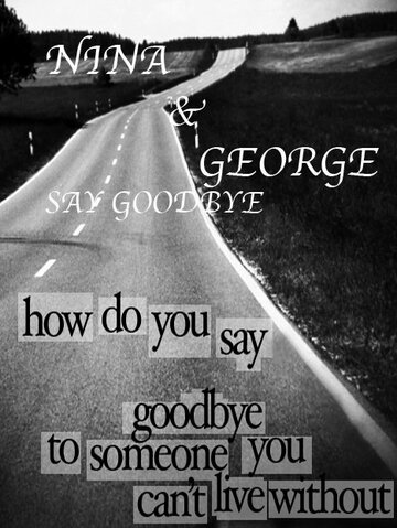 Nina and George Say Goodbye (2014)