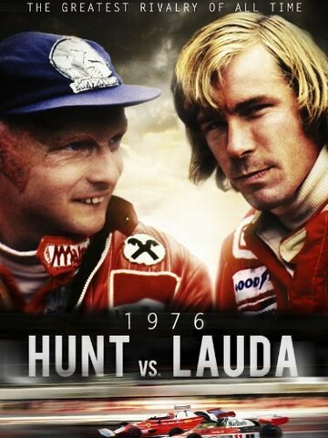 Хант против Лауды. Величайшие соперники в Формуле 1 (2013)