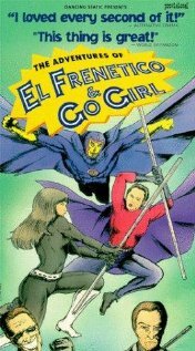 The Adventures of El Frenetico and Go Girl (1993)